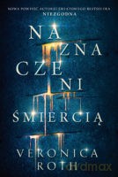 Naznaczeni śmiercią. Naznaczeni (Tom 1) - Veronica Roth [KSIĄŻKA]