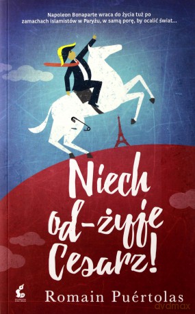 Niech od-żyje cesarz - Romain Puertolas [KSIĄŻKA]