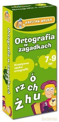 Ortografia w zagadkach 7-9 lat Kapitan Nauka [KSIĄŻKA]