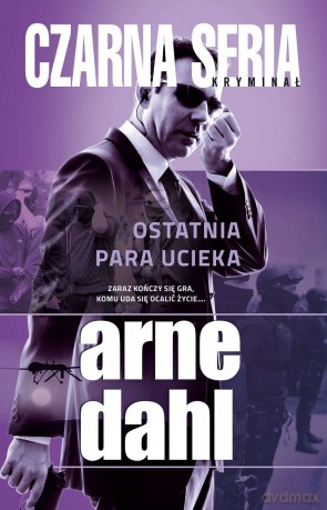 Ostatnia para ucieka - Arne Dahl [KSIĄŻKA]