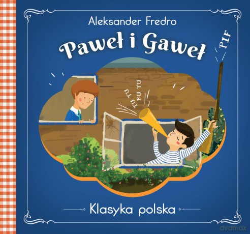 Paweł i Gaweł. Klasyka Polska - Aleksander Fredro [KSIĄŻKA]