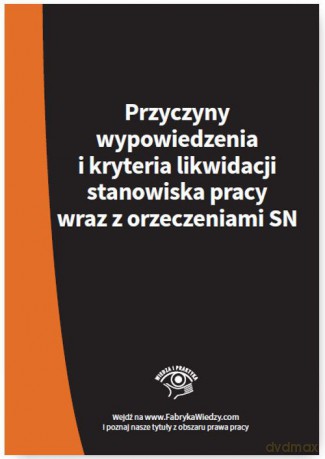 Przyczyny wypowiedzenia i kryteria likwidacji stanowiska pracy wraz z orzeczeniami SN [KSIĄŻKA]