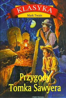 Przygody Tomka Sawyera - Mark Twain [KSIĄŻKA]