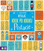 Rysuję krok po kroku Postacie [KSIĄŻKA]