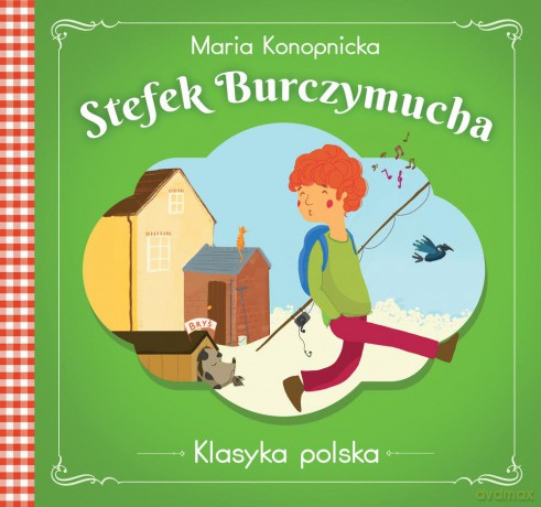 Stefek burczymucha. Klasyka Polska - Maria Konopnicka [KSIĄŻKA]