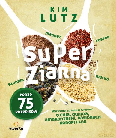 Super ziarna - Kim Lutz [KSIĄŻKA]