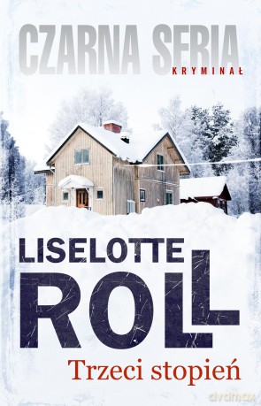 Trzeci stopień - Liselotte Roll [KSIĄŻKA]