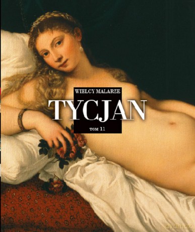 Tycjan wielcy malarze (Tom 11) [KSIĄŻKA]
