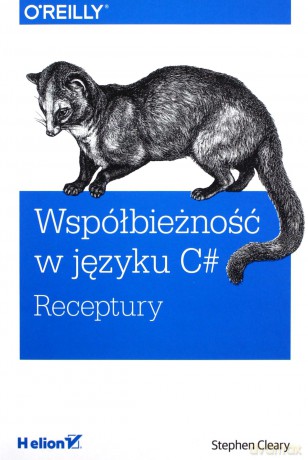 Współbieżność w języku c# receptury - Stephen Cleary [KSIĄŻKA]