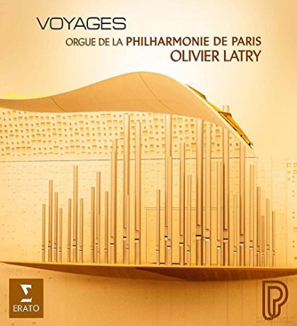 Olivier Latry: Voyages [CD]