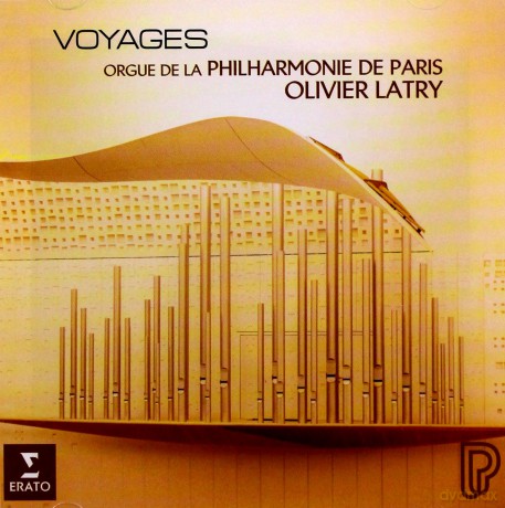 Olivier Latry: Voyages [CD]