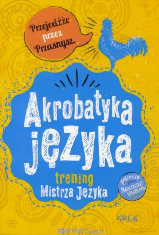 Akrobatyka języka. Trening Mistrza Języka [KSIĄŻKA]