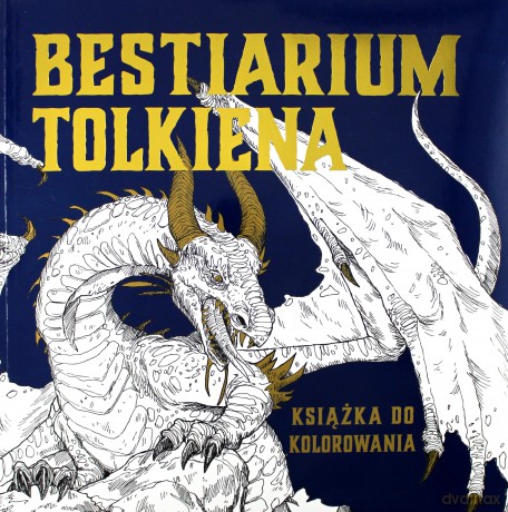 Bestiarium Tolkiena. Książka do kolorowania [KSIĄŻKA]