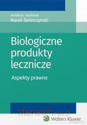 Biologiczne produkty lecznicze [KSIĄŻKA]