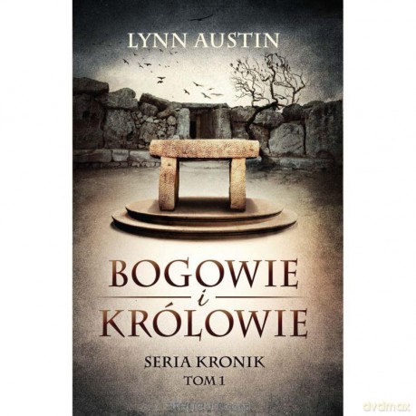 Bogowie i Królowie - Seria Kronik (Tom 1) - Lynn Austin [KSIĄŻKA]