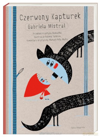 Czerwony Kapturek - Gabriela Mistral [KSIĄŻKA]