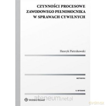 Czynności procesowe zawodowego pełnomocnika - Henryk Pietrzkowski [KSIĄŻKA]