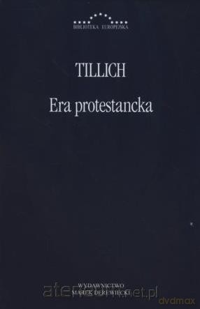 Era protestancka - Paul Tillich [KSIĄŻKA]