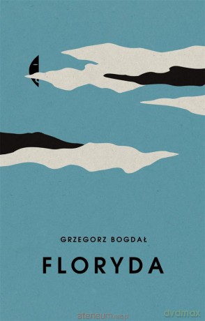 Floryda - Grzegorz Bogdał [KSIĄŻKA]
