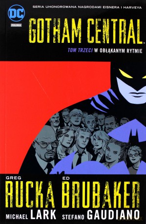 Gotham Central (Tom 3) W obłąkanym świecie - Greg Rucka, Michael Lark [KOMIKS]