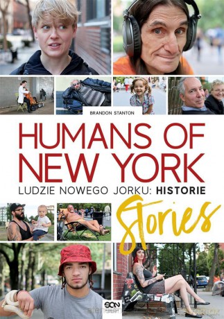 Humans of New York: Stories. Ludzie Nowego Jorku - Brandon Stanton, Bartosz Czartoryski [KSIĄŻKA]