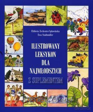 Ilustrowany leksykon dla najmłodszych z suplementem - Ewa Stadtmuller, Elżbieta Zechenter-Spławińska [KSIĄŻKA]