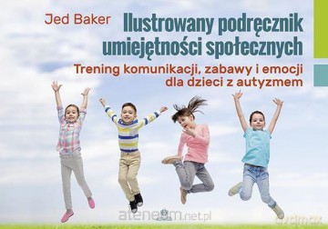 Ilustrowany podręcznik umiejętności społecznych - Jed Baker [KSIĄŻKA]