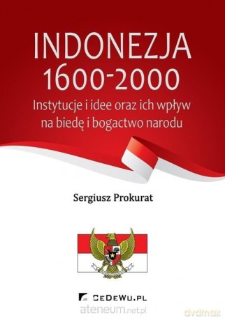 Indonezja 1600-2000 - Sergiusz Prokurat [KSIĄŻKA]