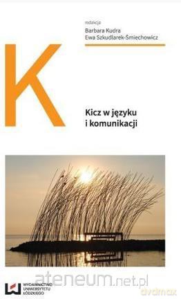 Kicz w języku i komunikacji [KSIĄŻKA]