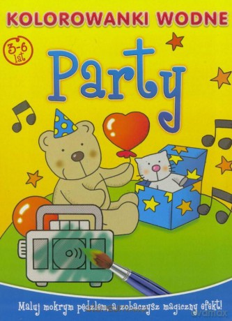 Kolorowanki wodne. Party 3-6 lat [KSIĄŻKA]
