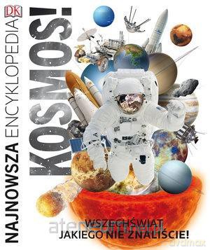 Kosmos! Najnowsza encyklopedia [KSIĄŻKA]