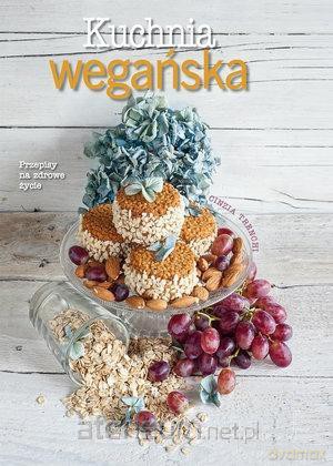 Kuchnia wegańska - Cinzia Trenchi [KSIĄŻKA]