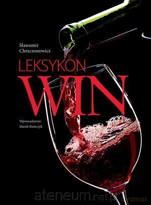 Leksykon win - Sławomir Chrzczonowicz [KSIĄŻKA]
