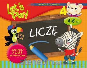 Let's Play. Liczę. Zagadki i gry aktywizujące 4-6 [KSIĄŻKA]