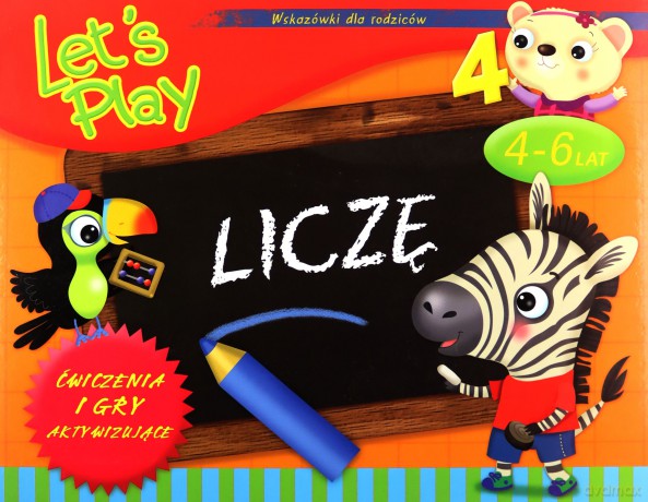 Let's Play. Liczę. Zagadki i gry aktywizujące 4-6 [KSIĄŻKA]