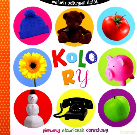 Maluch odkrywa świat. Kolory [KSIĄŻKA]