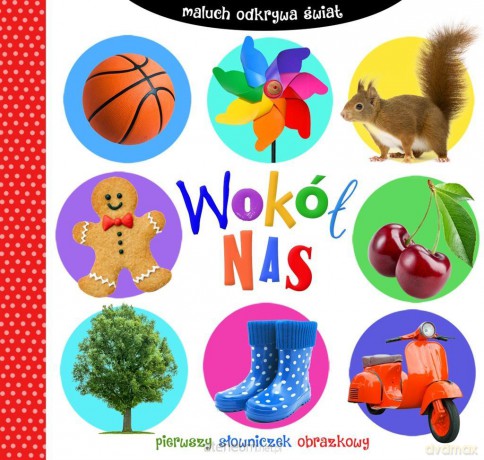 Maluch odkrywa świat. Wokół nas [KSIĄŻKA]
