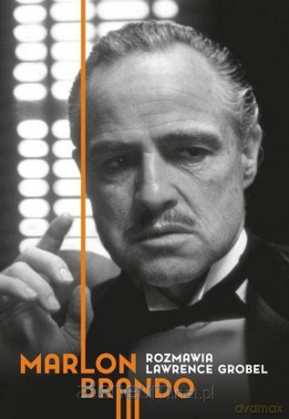 Marlon Brando. Rozmawia Lawrence Grobel - Lawrence Grobel [KSIĄŻKA]