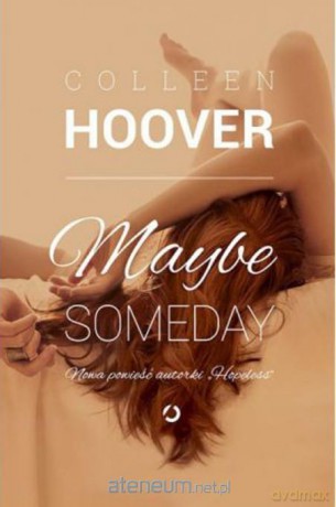Maybe Someday - Colleen Hoover [KSIĄŻKA]