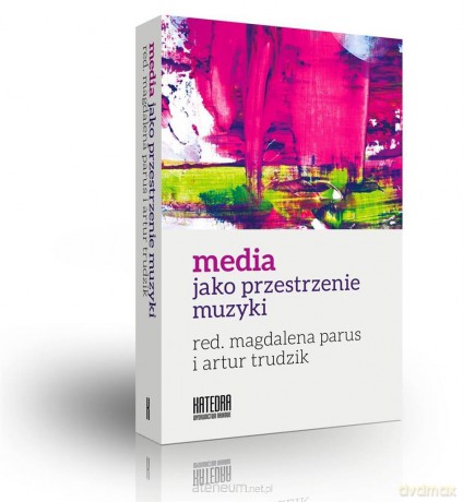 Media jako przestrzenie muzyki [KSIĄŻKA]