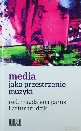 Media jako przestrzenie muzyki [KSIĄŻKA]