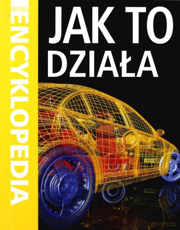 Mini Encyklopedia Jak to działa - Steve Parker [KSIĄŻKA]