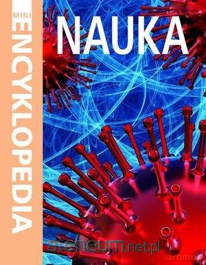 Mini Encyklopedia Nauka [KSIĄŻKA]