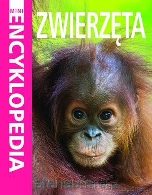 Mini Encyklopedia Zwierzęta - Camilla de le Bedoyere [KSIĄŻKA]