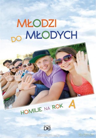 Młodzi do młodych. Homilie na rok A [KSIĄŻKA]