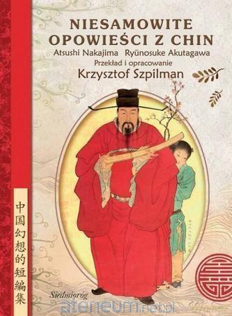 Niesamowite opowieści z Chin - Ryunosuke Akutagawa, Atsushi Nakajima [KSIĄŻKA]