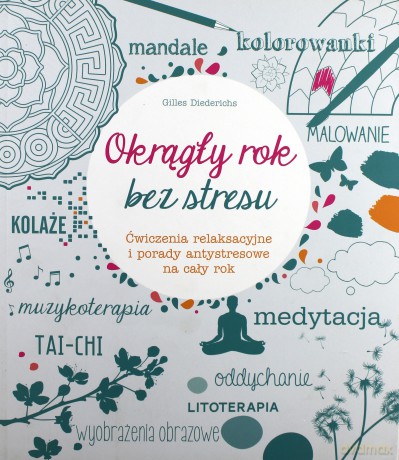 Okrągły rok bez stresu - Gilles Diederichs [KSIĄŻKA]