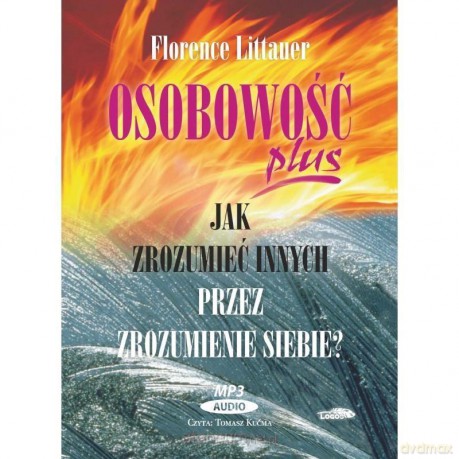 Osobowość plus - Jak zrozumieć innych - Florence Littauer [AUDIOBOOK]