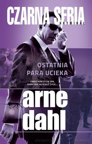 Ostatnia para ucieka - Arne Dahl [KSIĄŻKA]