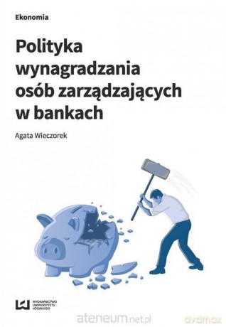 Polityka wynagradzania osób zarządz. w bankach - Agata Wieczorek [KSIĄŻKA]